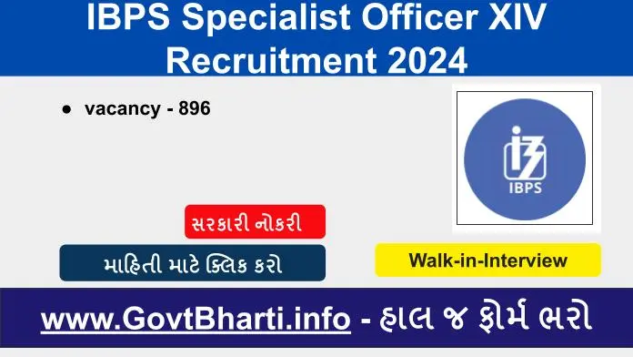 IBPS Specialist Officer XIV Recruitment 2024 For 896 Posts